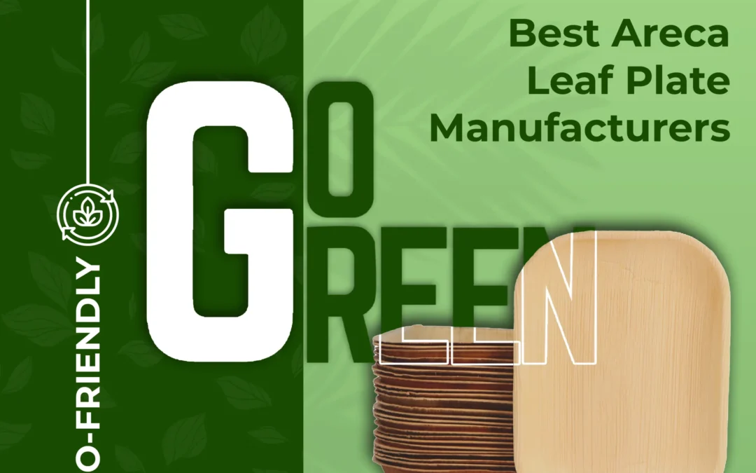 Best Areca Leaf Plate Manufacturers