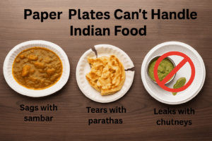 Paper Plates Can’t Handle Indian Food